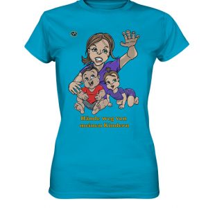 Kollektion Nihan - Design: Hände weg von meinen Kindern - Damen Premium Shirt
